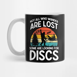 Not All Who Wander are Lost Some are Looking for Discs - Funny Bigfoot Mug